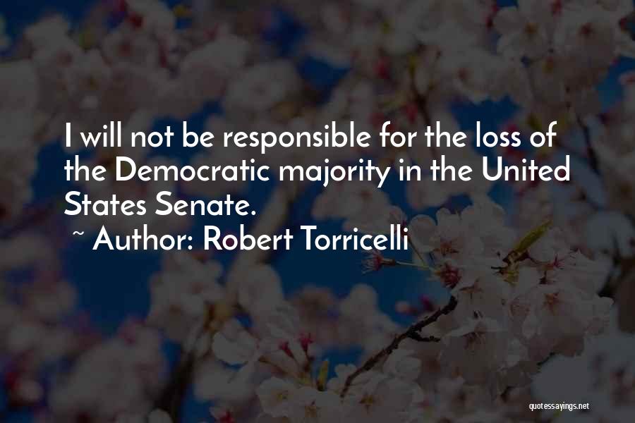 Robert Torricelli Quotes 894117
