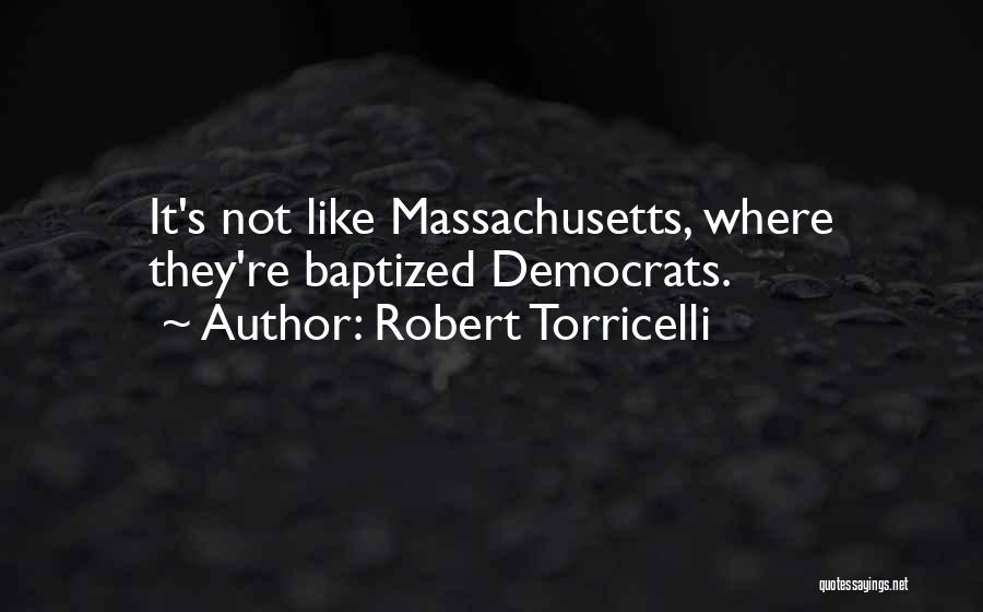 Robert Torricelli Quotes 896343