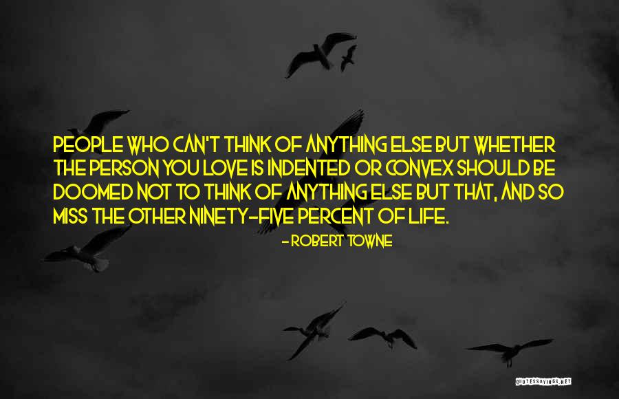 Robert Towne Quotes 1152648 Robert Towne Quotes 1152648