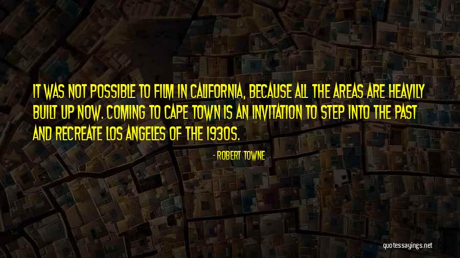Robert Towne Quotes 2027714 Robert Towne Quotes 2027714