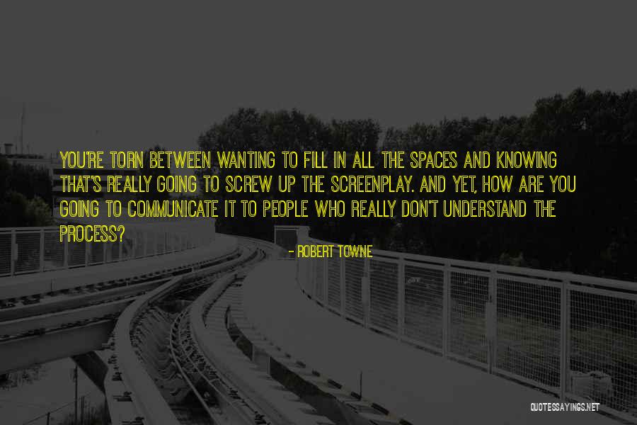 Robert Towne Quotes 730142 Robert Towne Quotes 730142