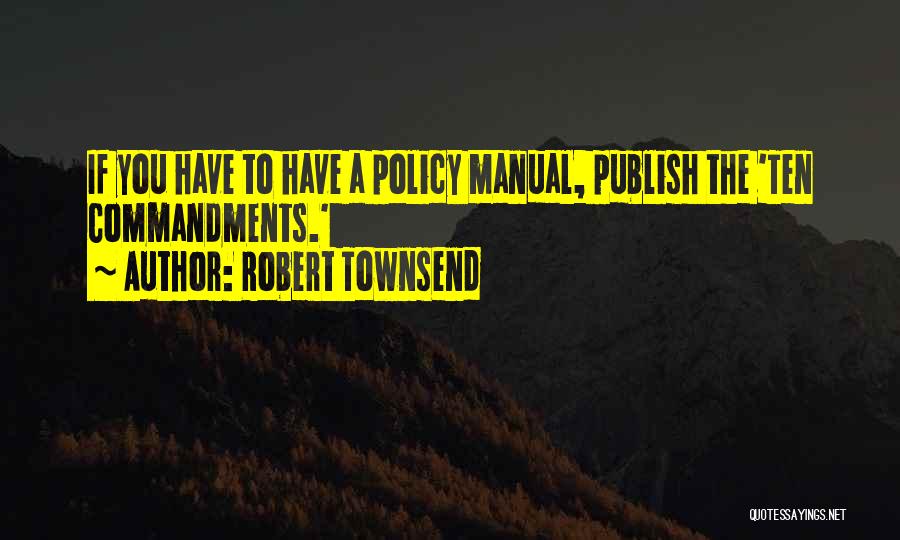 Robert Townsend Quotes 1338961