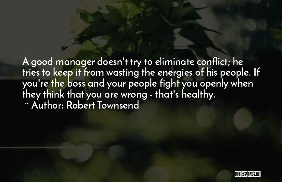 Robert Townsend Quotes 1350782 Robert Townsend Quotes 1350782