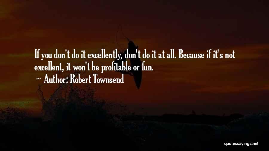 Robert Townsend Quotes 589428 Robert Townsend Quotes 589428