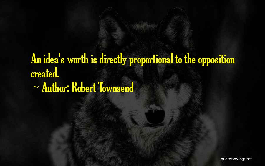 Robert Townsend Quotes 896933