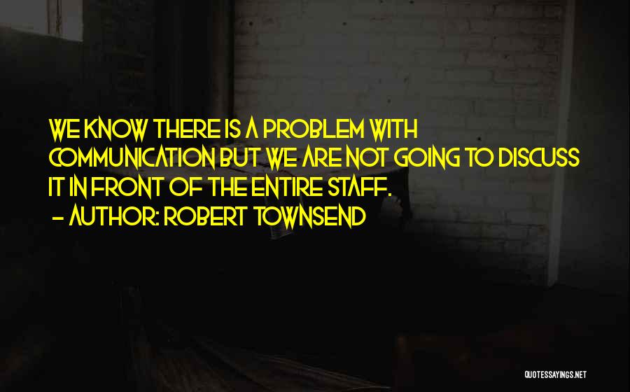 Robert Townsend Quotes 900361 Robert Townsend Quotes 900361