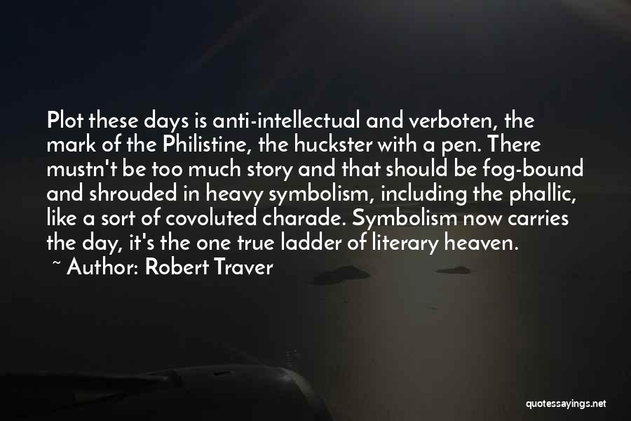 Robert Traver Quotes 164788