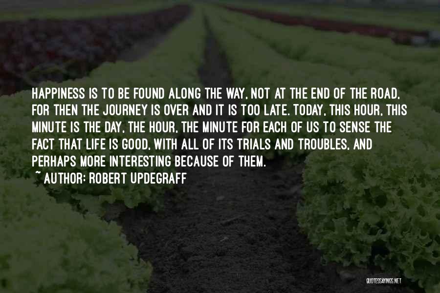 Robert Updegraff Quotes 1885564