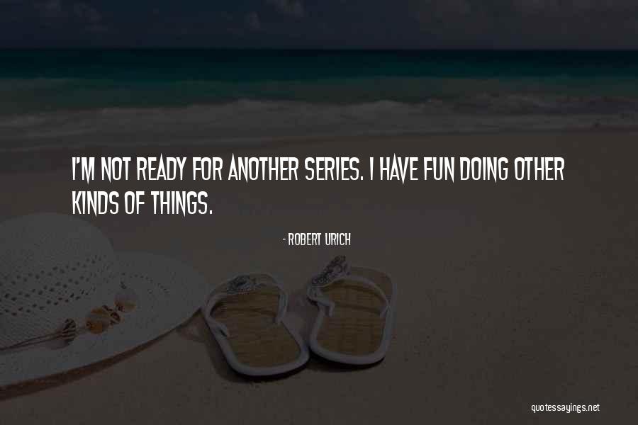 Robert Urich Quotes 1534697 Robert Urich Quotes 1534697