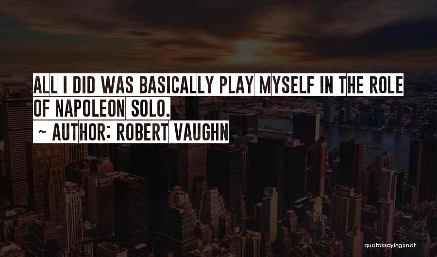 Robert Vaughn Quotes 1083198