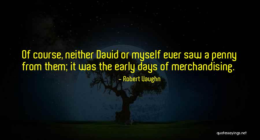 Robert Vaughn Quotes 114445 Robert Vaughn Quotes 114445