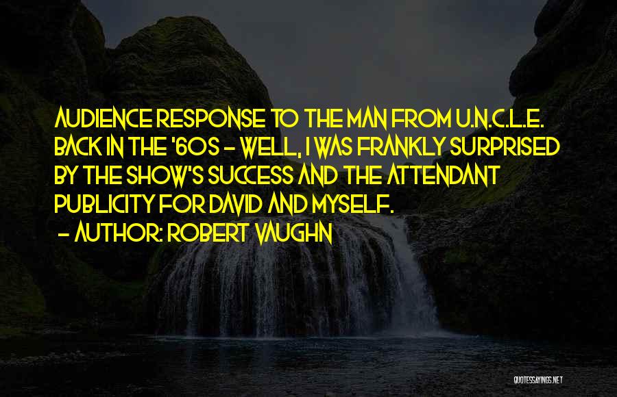 Robert Vaughn Quotes 1699483