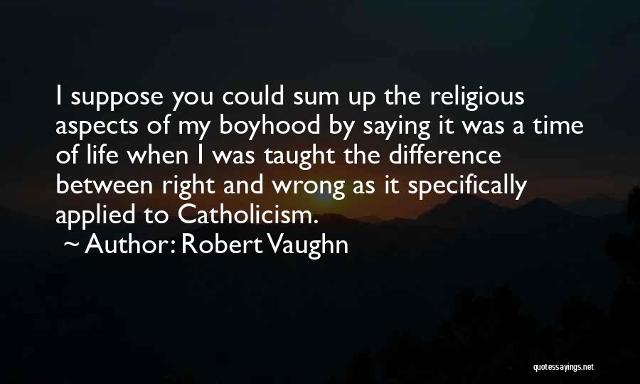 Robert Vaughn Quotes 857940