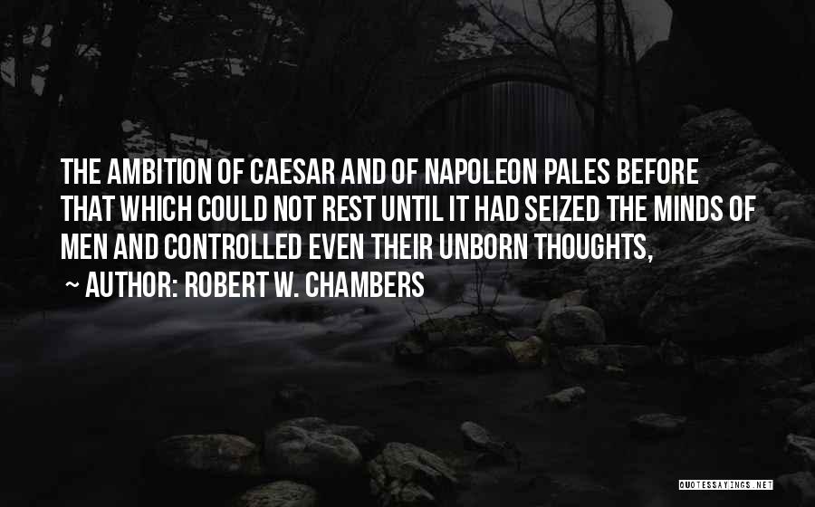 Robert W. Chambers Quotes 1102429