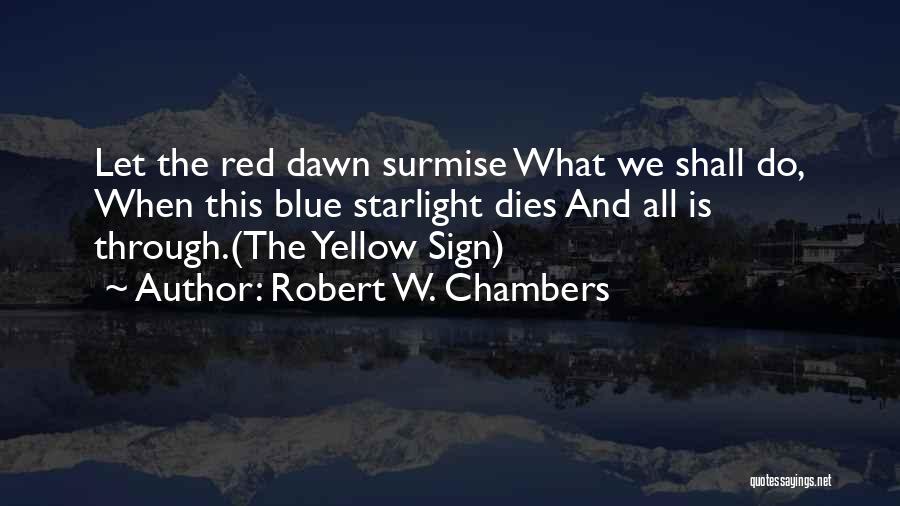 Robert W. Chambers Quotes 111355