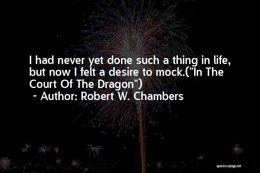 Robert W. Chambers Quotes 1803919