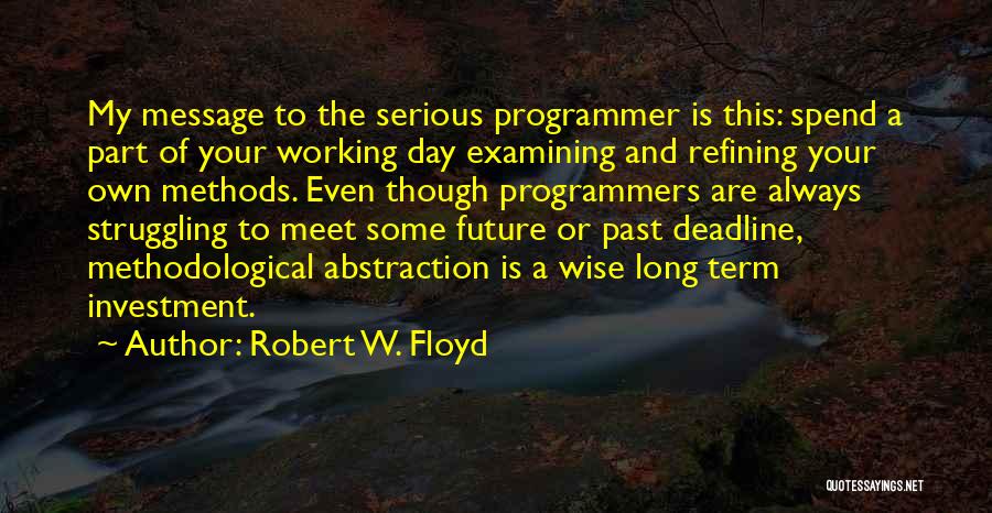 Robert W. Floyd Quotes 1283233