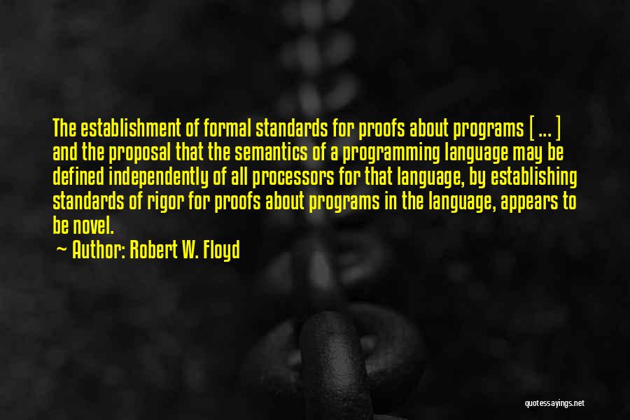 Robert W. Floyd Quotes 853191