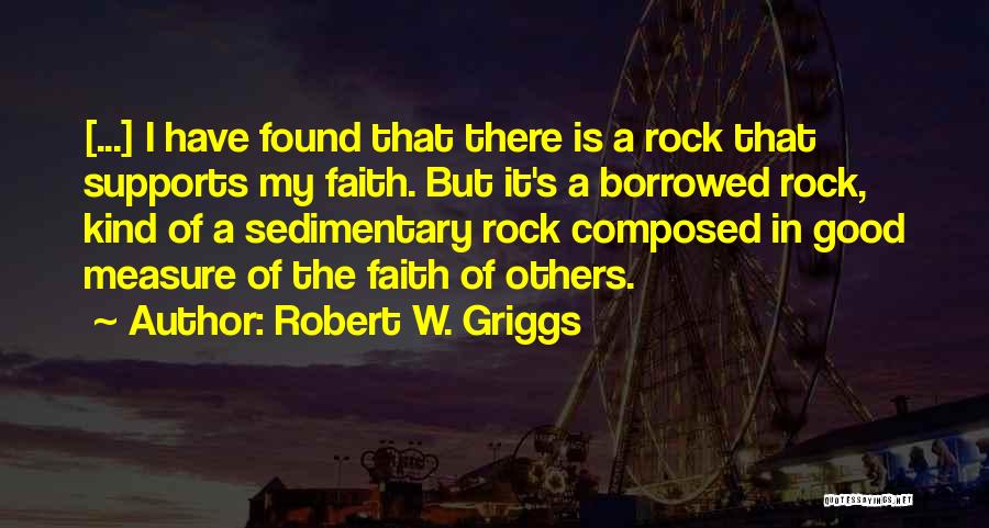 Robert W. Griggs Quotes 1946834