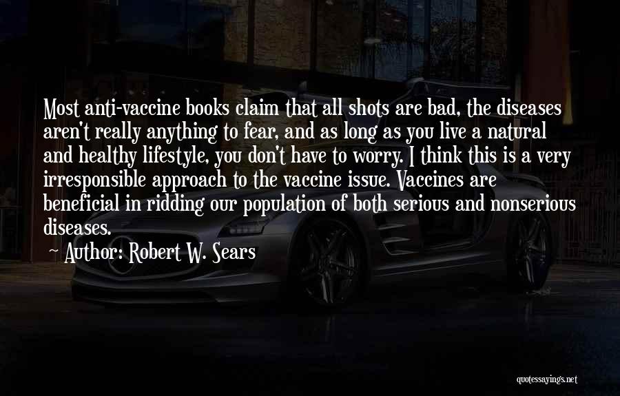 Robert W. Sears Quotes 132552