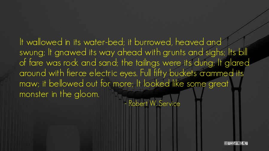 Robert W. Service Quotes 1384876 Robert W. Service Quotes 1384876
