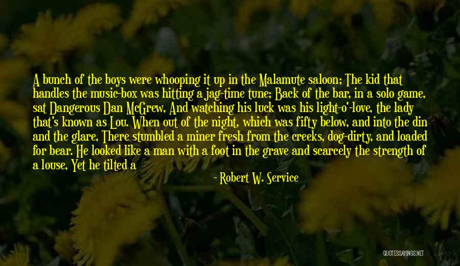 Robert W. Service Quotes 1550334