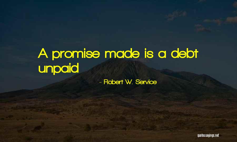 Robert W. Service Quotes 1784624