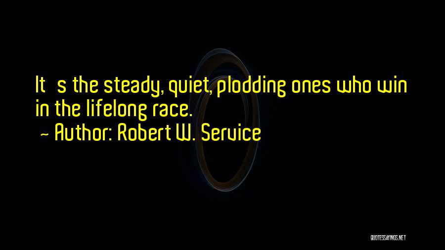 Robert W. Service Quotes 1833748