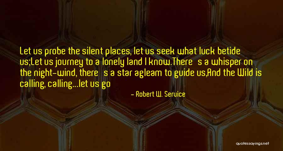 Robert W. Service Quotes 1940208 Robert W. Service Quotes 1940208