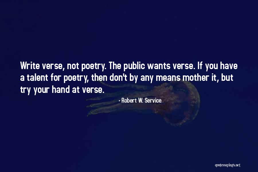 Robert W. Service Quotes 1958137 Robert W. Service Quotes 1958137