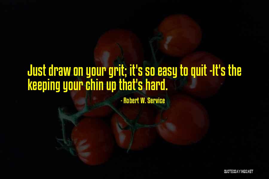 Robert W. Service Quotes 2079930 Robert W. Service Quotes 2079930
