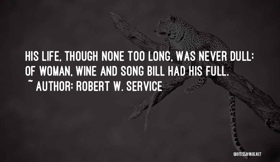 Robert W. Service Quotes 271645