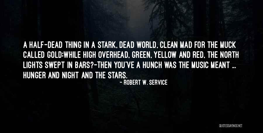 Robert W. Service Quotes 388053