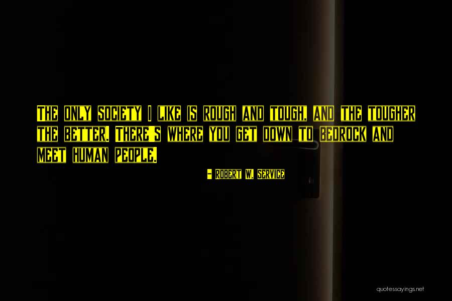 Robert W. Service Quotes 579588 Robert W. Service Quotes 579588