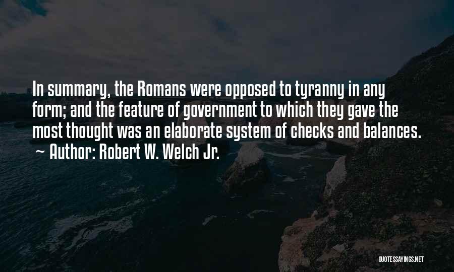 Robert W. Welch Jr. Quotes 214763