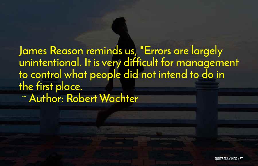 Robert Wachter Quotes 1340269