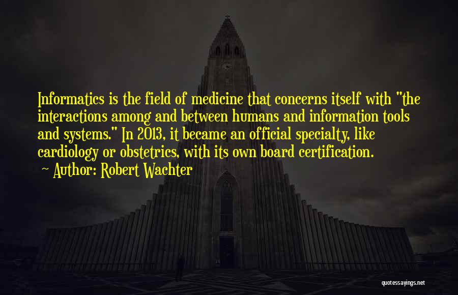 Robert Wachter Quotes 1731099