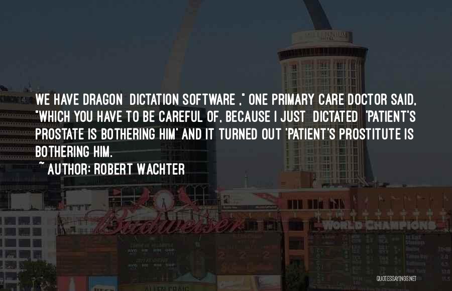 Robert Wachter Quotes 281592