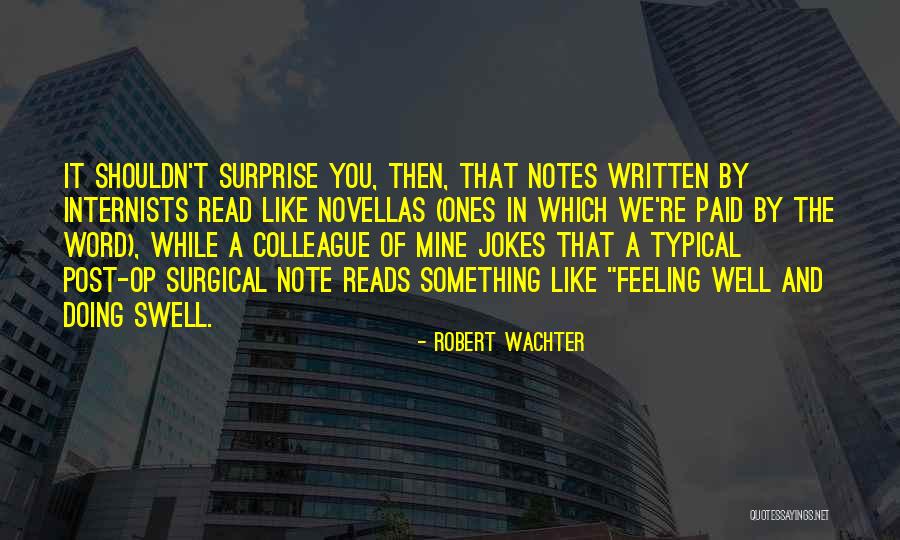 Robert Wachter Quotes 541591 Robert Wachter Quotes 541591