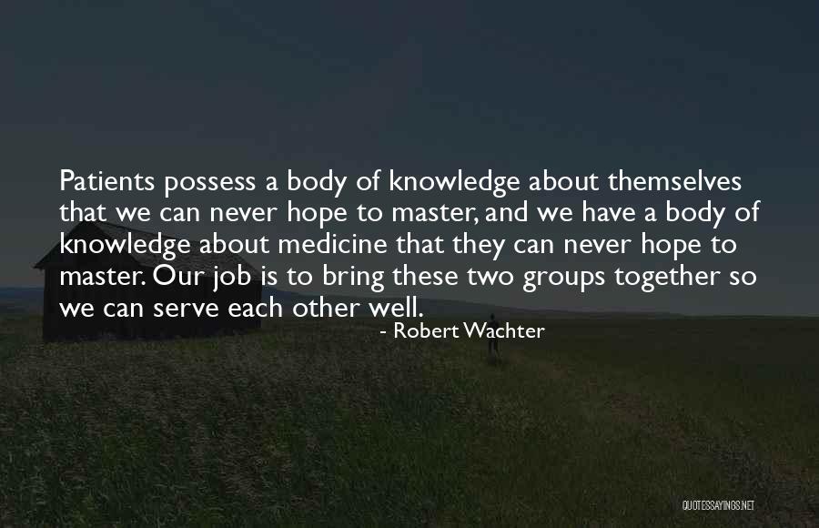 Robert Wachter Quotes 731948