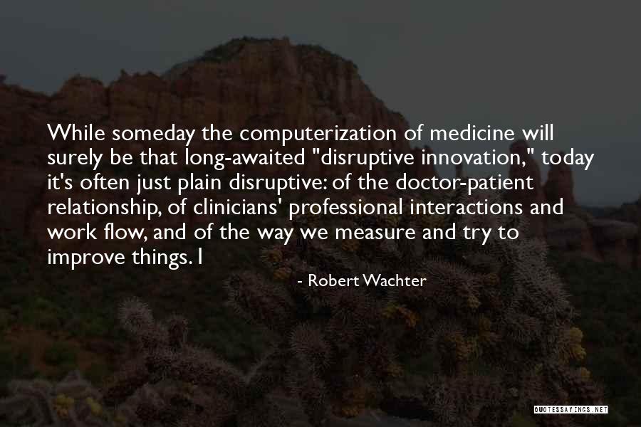 Robert Wachter Quotes 802856