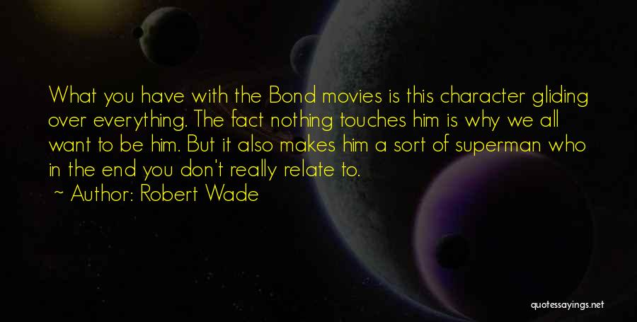 Robert Wade Quotes 1018852