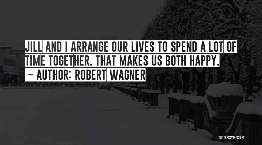 Robert Wagner Quotes 1386277