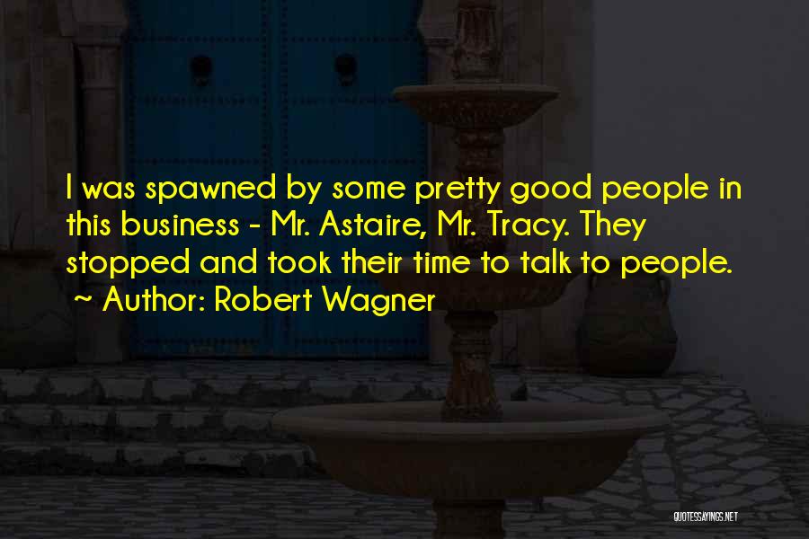 Robert Wagner Quotes 1430050