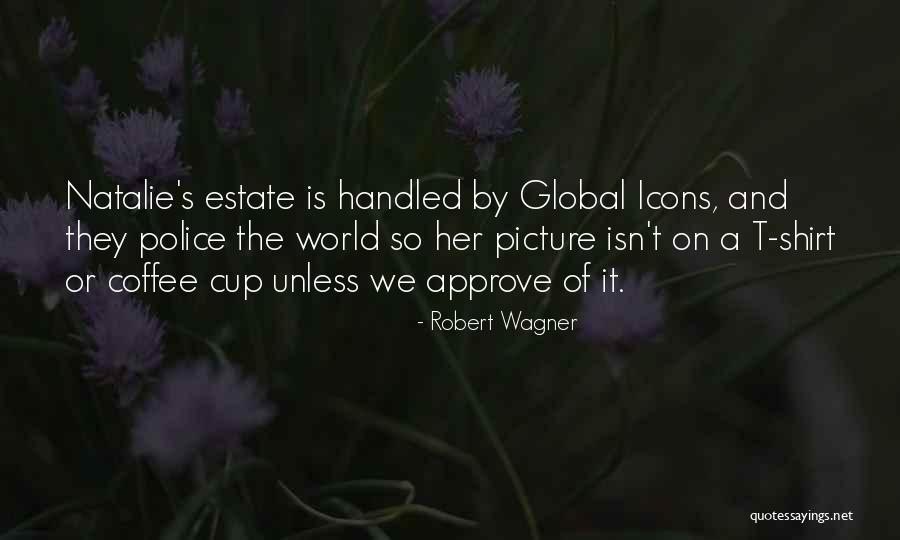 Robert Wagner Quotes 352621 Robert Wagner Quotes 352621