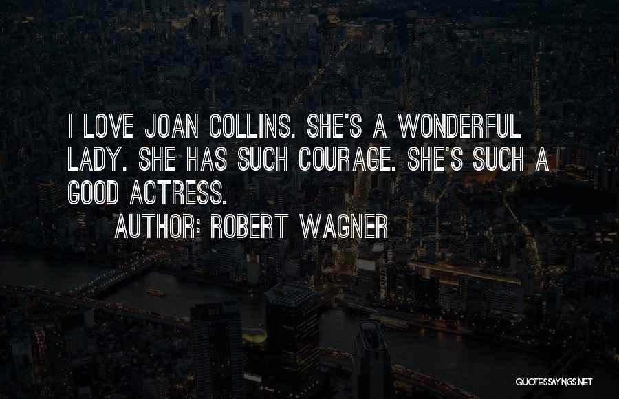 Robert Wagner Quotes 459571