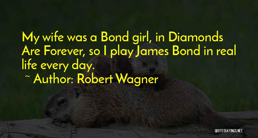 Robert Wagner Quotes 712426