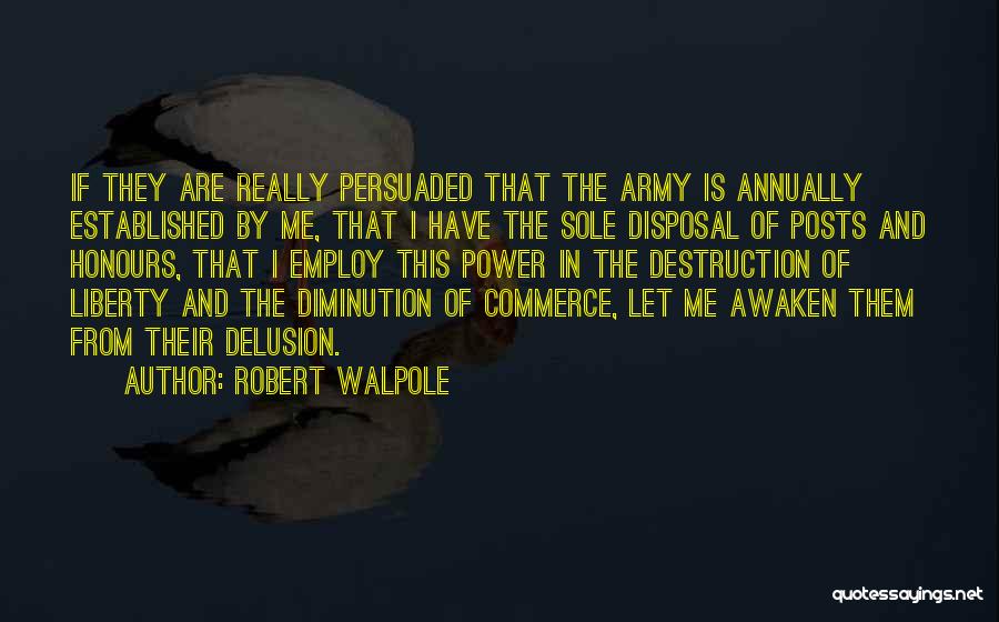 Robert Walpole Quotes 1622469