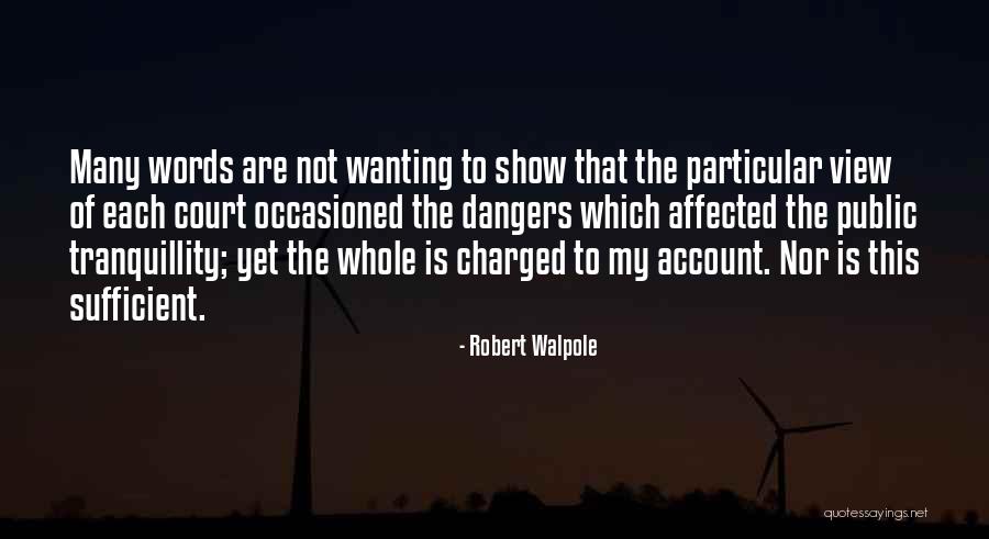 Robert Walpole Quotes 2097140