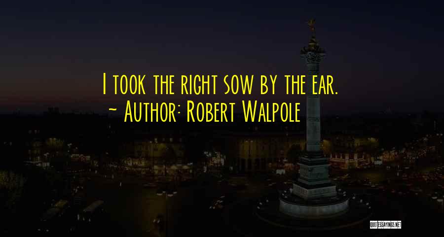 Robert Walpole Quotes 2123957